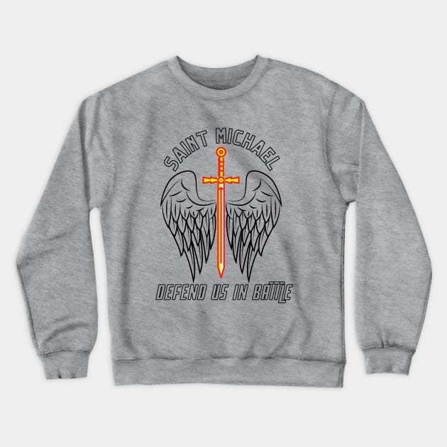 St. Michael - Defend Us In Battle 6 Crewneck Sweatshirt by stadia-60-west
